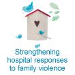 Strengthening Hospital Responses to Family Violence logo